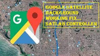 Google Earth background Fix ||Satlab Aeron