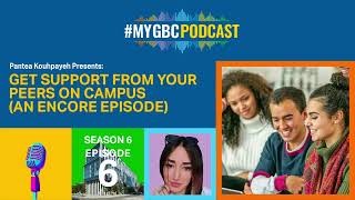Season 6, Episode 6: Get Support from Your Peers on Campus (An Encore Episode)  | GBC