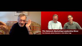 The Network Marketing Leadership Show with John Milton Fogg