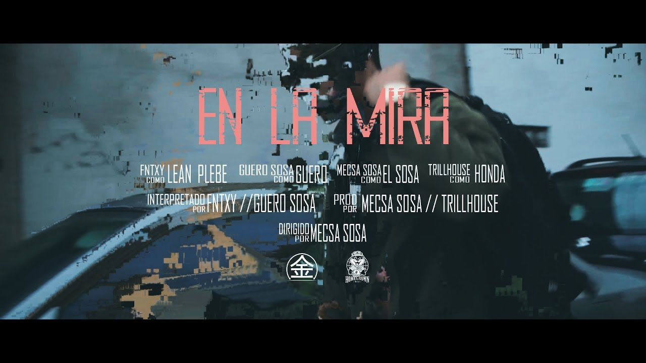 Güero Sosa, Fntxy - En la mira