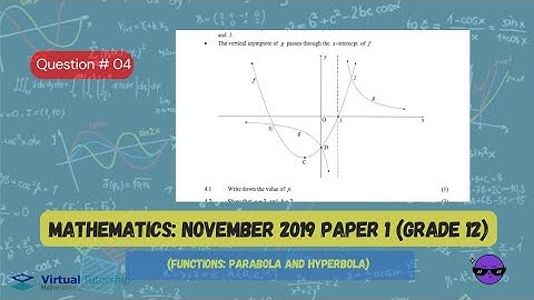 PARABOLA AND HYPERBOLA | NOVEMBER 2019: MATHEMATICS Paper 1 Question 4 (Grade 12)