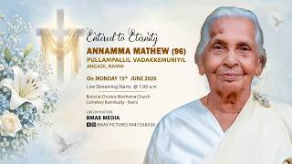 FUNERAL - ANNAMMA MATHEW (96) PULLAMPALLIL l BMAX MEDIA