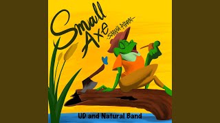 Download Lagu Small Axe (SAKANA Riddim Natural Band) - Small Axe (SAKANA Riddim Ntural Band)