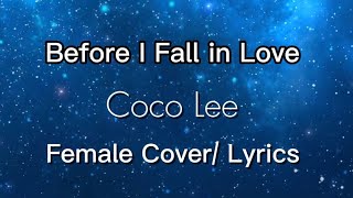 Before I Fall In Love - Coco Lee - Female Cover/ Lyrics 