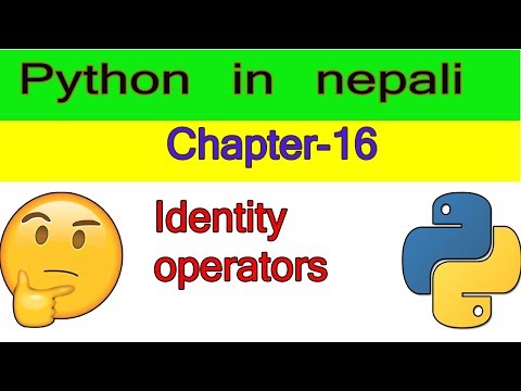 Learn python in nepali,Identity Operators,Python Membership Operators,