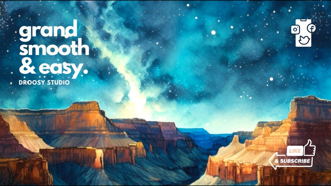 GRAND CANYON COLLECTION -3- grand smooth & easy chill lo-fi ...