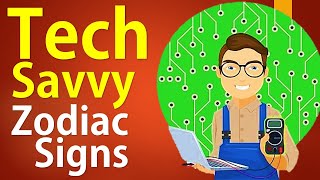 Top 10 Zodiac Signs That Are Most Tech-Savvy
