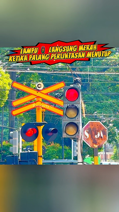 LAMPU LALU LINTAS 🚦 LANGSUNG MERAH KETIKA PALANG PINTU MENUTUP? #trafficlight #lampumerah #apill