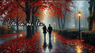 YÊU EM DÀI LÂU  - Đức Huy (AI Cover) | Bản Phối Cực Chill & Lãng Mạn