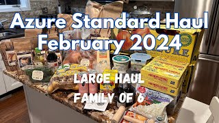 Azure Standard Haul - February 2024 - Large Family of 6 - Pantry Restock