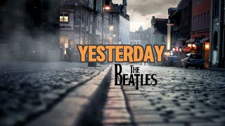 The Beatles - Yesterday Lyrics