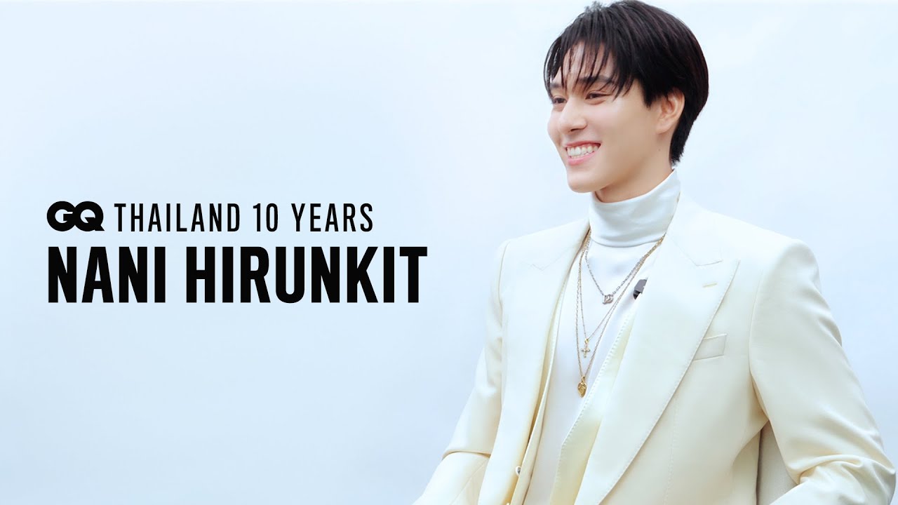นานิ-หิรัญกฤษฎิ์ กับเส้นทางที่มาพร้อมโอกาสและไม่เคยติดกับความกลัว [ENG SUB] | GQ&A