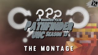 Pathfinder UHC Season 13: An Unknown Path | Montage