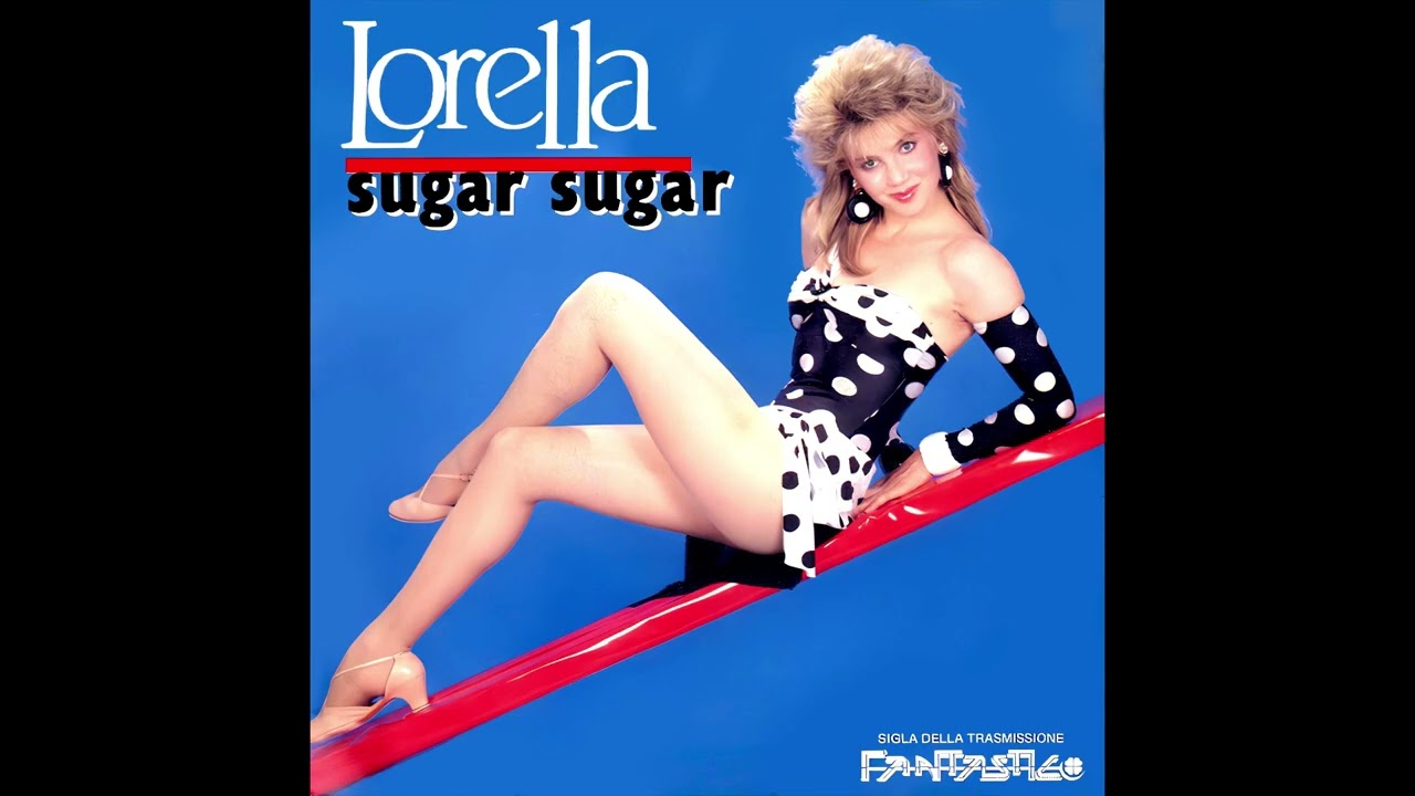 Lorella Cuccarini - Sugar Sugar (1985)