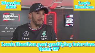 Lewis Hamilton Qatar post qualifying interview. Update