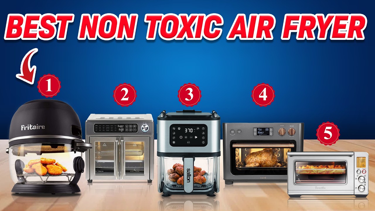 Best "Non Toxic" Air Fryer 2025 [Seriously, Don’t Buy An Air Fryer Before Watching This!]
