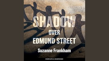 Chapter 7.4 - Shadow over Edmund Street