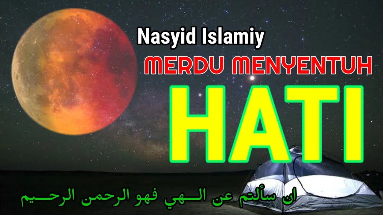 Nasyid Menyentuh Hati  ( Merdu Membuat Menangis )