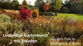 LEBENDIGE GARTENKUNST MIT STAUDEN aus dem PARK am alten Bahndamm in BÖBINGEN an der REMS