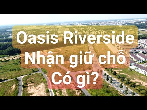 Video Dự Án Oasis Riverside Bến Cát Giữ Chỗ Chính Thức. Giá... - youtube