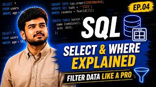 SQL SELECT & WHERE Explained — Filter Data Like a Pro | Ep.04