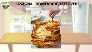 LASAGNA - HOMEMADE, LEFTOVERS. FOOD STORAGE - HOW LONG CAN YOU KEEP.