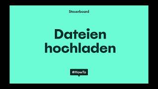 How To: Dateien hochladen | Steuerboard