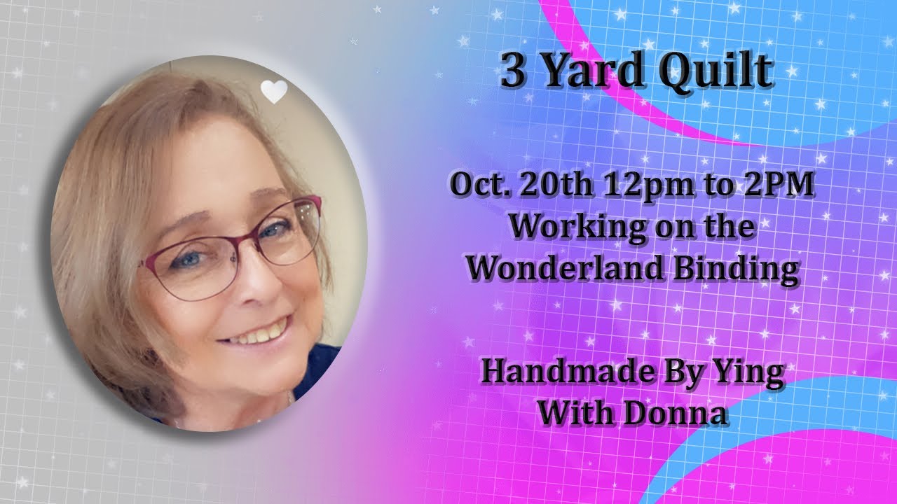 3 Yard quilt Wonderland 12PM to 2PM YouTube
