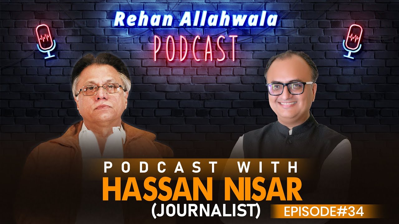 Thumbnail for Rehan Allahwala Podcast With Hassan Nisar (Journalist)- Episode NO #33