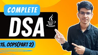 Lecture 15: OOPS In Java (Part 2) | A Complete Programming Series