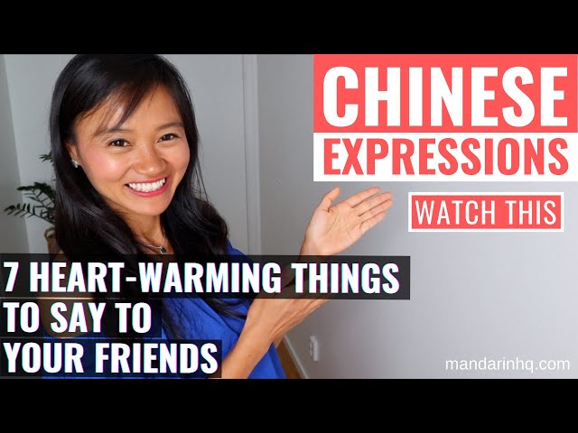 Chinese Expressions: 7 Heart-warming Things to Say to Your Friends in Mandarin