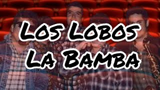 Los Lobos   La Bamba Lyrics