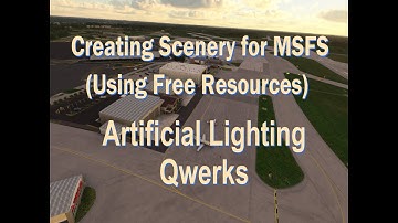 Creating Scenery for MSFS 2020: The Qwerks of Artificial Lights