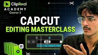 Clip Real Academy | Course 3| CAPCUT EDITING | HOW TO DO EDITING | More