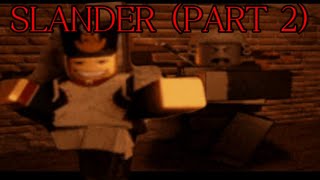 Guts and Blackpowder Slander (PART 2)