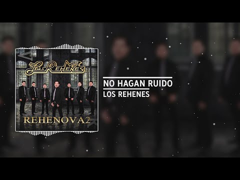 Los Rehenes - "No Hagan Ruido" (Audio)