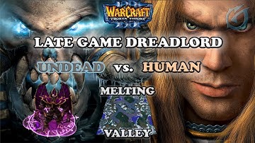 Grubby | Warcraft 3 The Frozen Throne | UD v HU - Late Game Dreadlord - Melting Valley