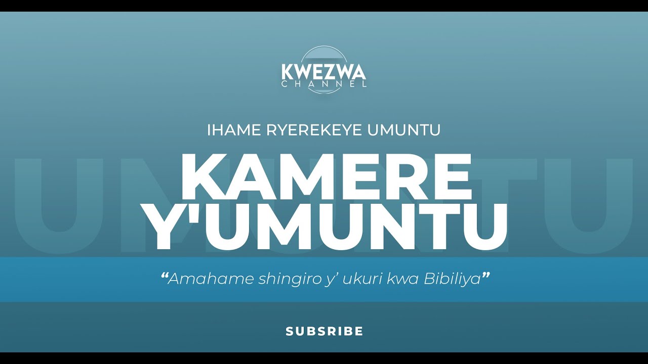 Kamere y' Umuntu by KAYISHEMA Joel