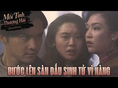 Mối Tình Thượng Hải cắt tập 4_Bước lên sàn đấu sinh tử vì nàng