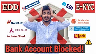EDD / E-KYC की वजह से Bank Account Freeze हो जाए, तो क्या करें ? || EDD & eKYC Problem Solutions