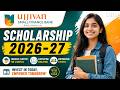 Ujjivan Small finance Bank Scholarship 2026-27 | Work from home jobs 2026 | Scholarship 2026-27