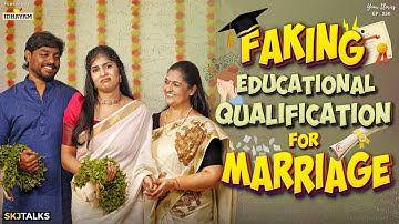 Faking Educational Qualification for Marriage | Fake Certificate | EP-250 | SKJ Talks | Short film
