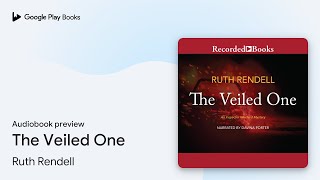 The Veiled One by Ruth Rendell · Audiobook preview