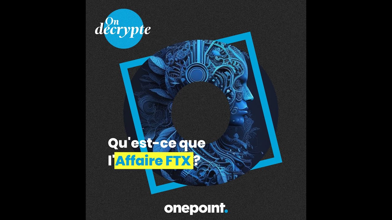 On décrypte - Affaire FTX