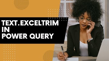 Power Query - Make Text.ExcelTrim Function