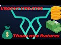 Urgent : titano updates|titano new features|titano|titano autostaking crypto