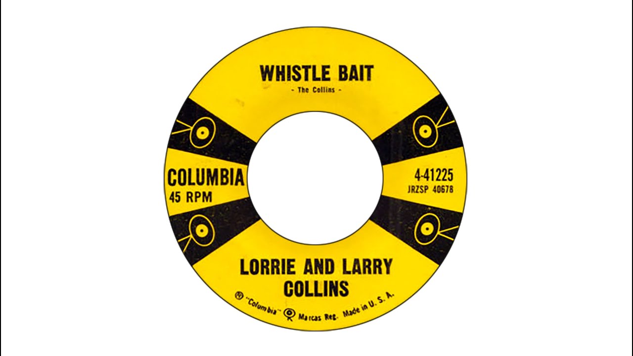 米7” Lorrie & Larry Collins Whistle Bait / Hot Rod 441225 COLUMBIA /00080 Lorrie & Larry Collins - Whistle Bait - YouTube