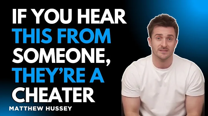 If You Hear This From Someone, They’re a Cheater || Matthew Hussey Motivational Speech