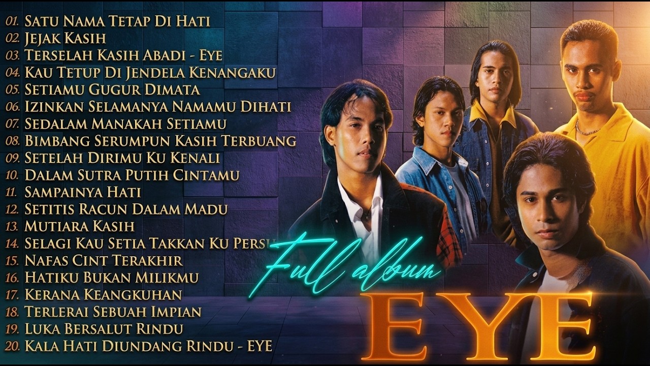 EYE FULL ALBUM TERBAIK || SATU NAMA SELALU DI HATI - JEJAK KEKASIH