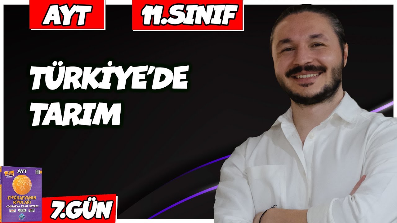🌍 TÜRKİYE'DE TARIM KONU ANLATIMI 2025 🔴27 Günde AYT Coğrafya - 7 🟡11.sınıf coğrafya - 7